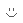 :)